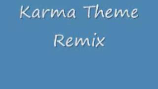 Video thumbnail of "Karma Theme Remix"