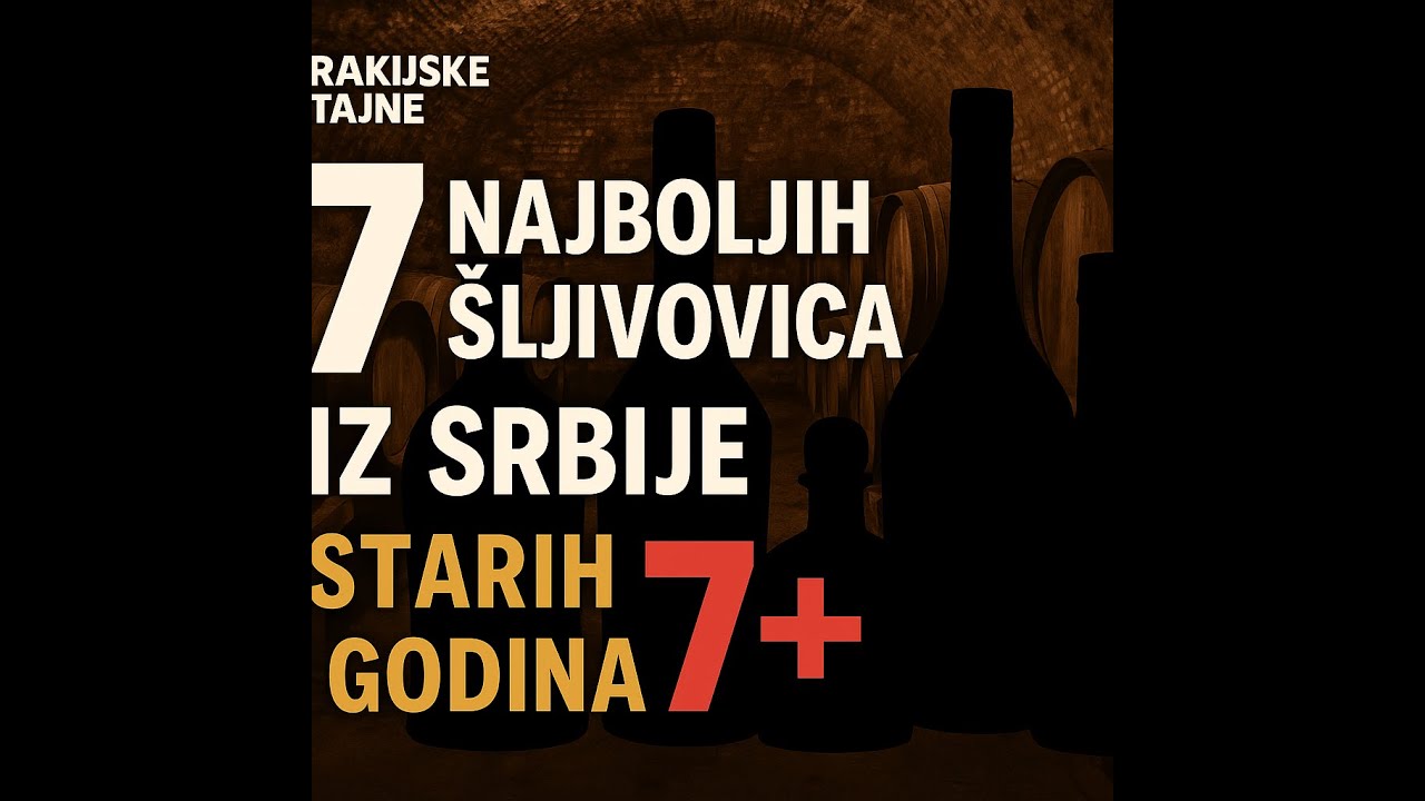 Top 7 Rakija od šljive 7 i 8 godina stare. Najbolje šljivovice na tržištu u srednjem cenovnom rangu