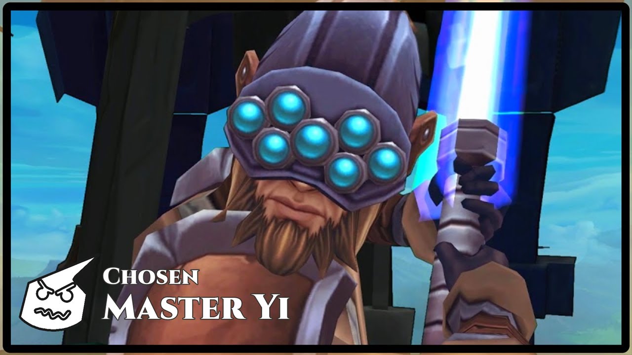 Chosen Master Yi
