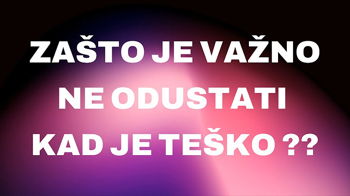 Zašto je važno ne odustati kad je teško?