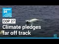 Un global climate pledges are far off track  france 24 english