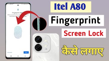 Itel A80 Fingerprint screen lock / Itel A80 Me Fingerprint Lock Kaise Lagaye/How To Set Fingerprint