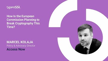 OpenSSL Conference 2025 - M. Kolaja - How Is the European Commission Planning to Break Cryptography?