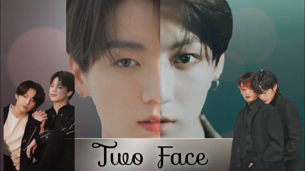 ❣ Two Face ❣.... || Oneshot || taekook & jikook ff