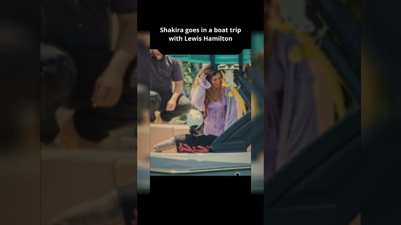Shakira goes in a boat trip with Lewis Hamilton