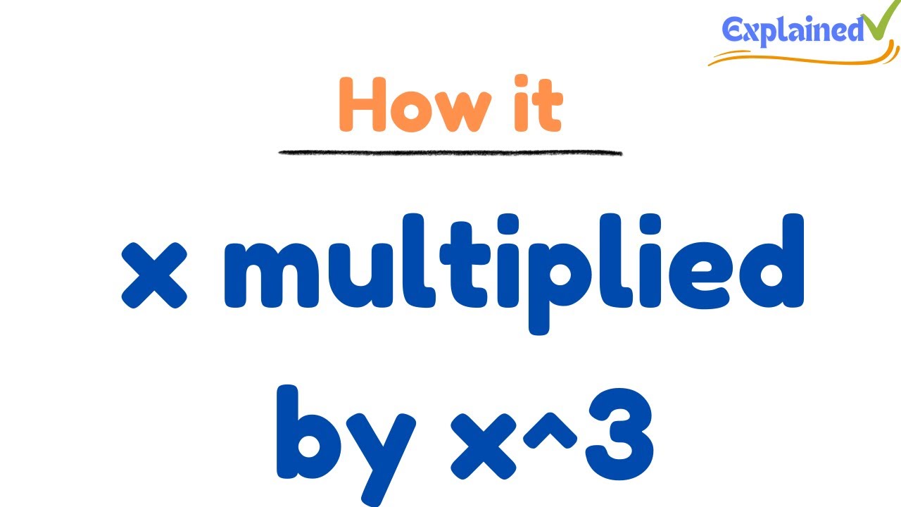 x multiplied by x^3 (x times x^3) - YouTube