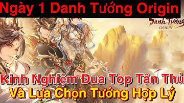 Danh Tướng Origin | Hướng Dẫn Tân Thủ Nông Dân Ngày 1 Tối Ưu Lever, Sức Mạnh