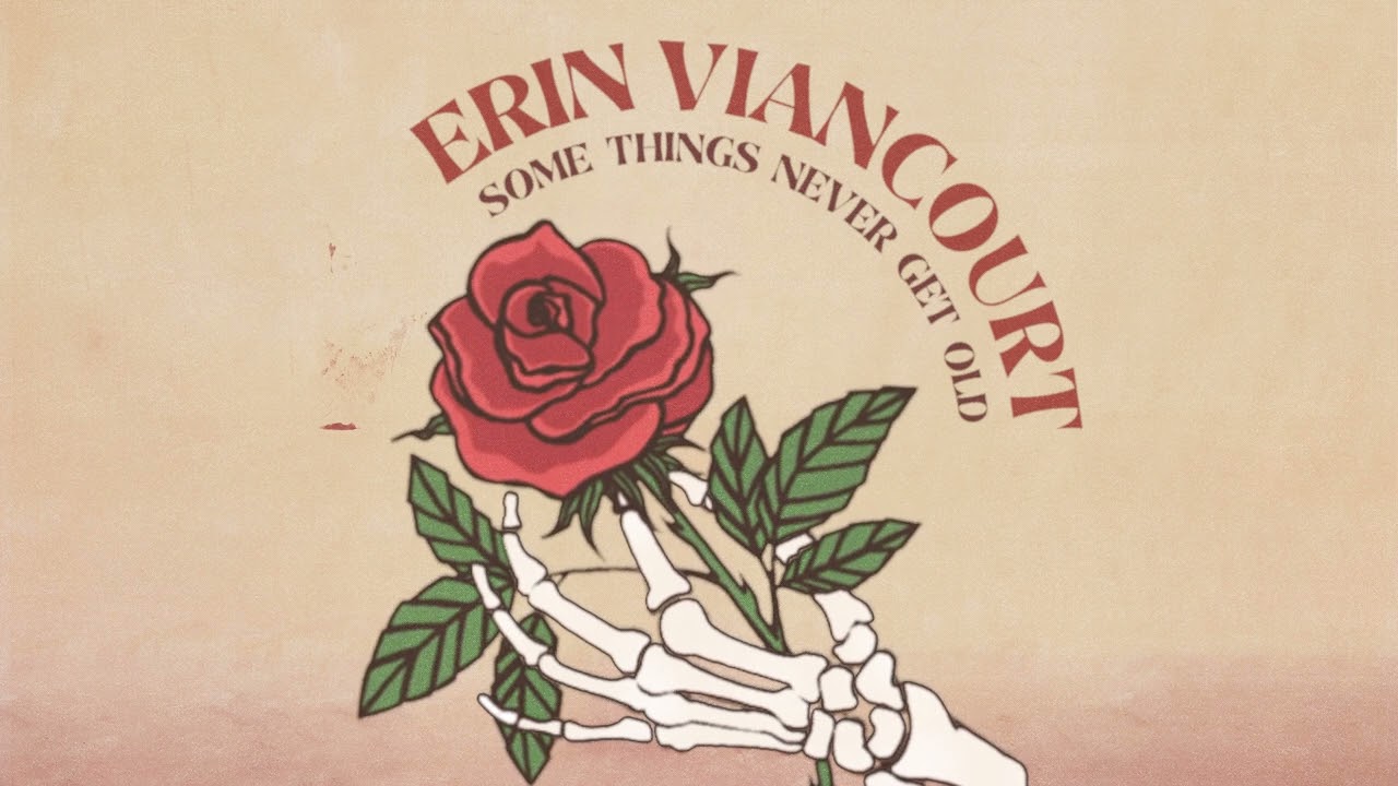 Watch Erin Viancourt "Some Things Never Get Old" (Official Audio) on YouTube Watch Erin Viancourt "Some Things Never Get Old" (Official Audio) on YouTube