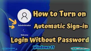 Enable Automatic Sign-in (Login Without Password) | Windows 11 [Easy Guide] 👍