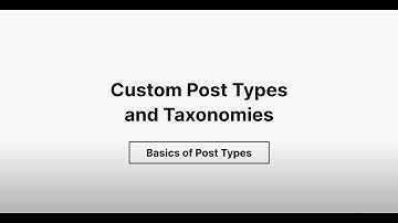 Custom Post Types and Taxonomies - Basics of Post Types