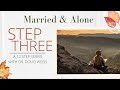 Married & Alone: Step Three of the Twelve Steps | Dr. Doug Weiss