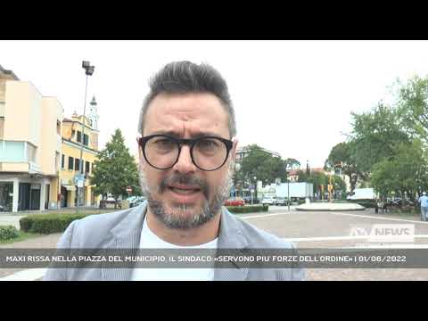 MAXI RISSA NELLA PIAZZA DEL MUNICIPIO, IL SINDACO:«SERVONO PIU' FORZE DELL'ORDINE» | 01/06/2022