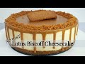 No Bake Lotus Biscoff Cheesecake Recipe | Resepi Cheesecake Lotus Biscoff Tanpa Bakar | Rahiza Dorah