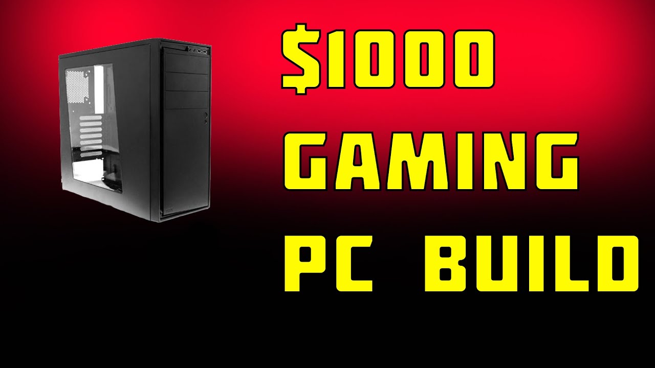 $1000 gaming pc