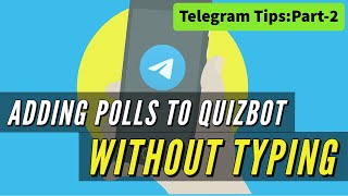 Quizbot | Adding Polls Without Typing | Quiz | Bot | Poll | Group | Telegram Tips:Part 2 | Malayalam