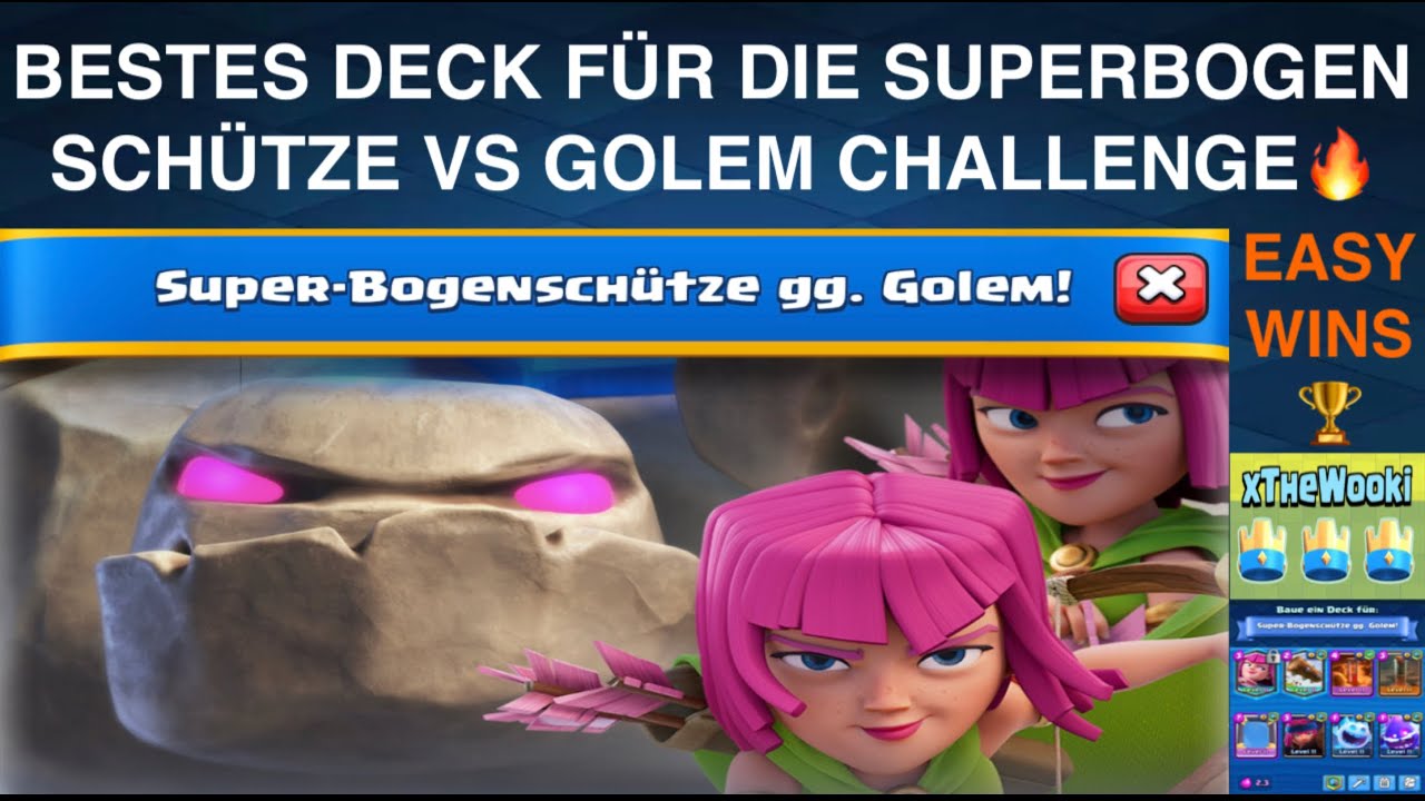 BESTES DECK FÜR DIE SUPERBOGENSCHÜTZE VS. GOLEM HERAUSFORDERUNG🔥 | EASY  SIEGE🏆 | Clash Royale - YouTube