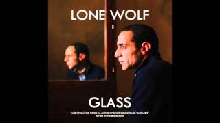 LONE WOLF - Glass (Main theme from Bastardo - A Film by Nejib Belkadhi)