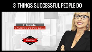 3 Things successful people do from The Business Mastermind
