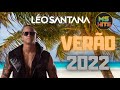 LÉO SANTANA VERÃO 2022 SÓ AS TOPS