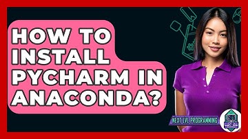 How To Install Pycharm In Anaconda? - Next LVL Programming