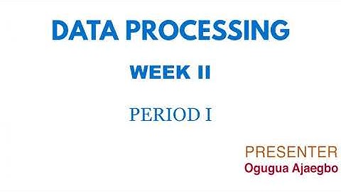 DATA PROCESSING|SS1|FIRST TERM|WEEK2|PERIOD1