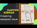 Canyon Aeroad 2022 creaking seatpost issue - quick fix and solution