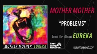 Download lagu Mother Mother - Problems
