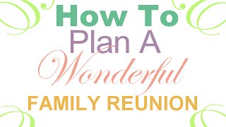 Family Reunion Planner - Tools Guides Checklists and Ideas