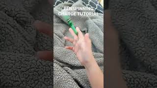 Penspinning Charge Tutorial