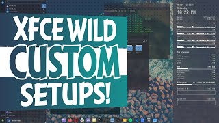 XFCE Wild Customizations!