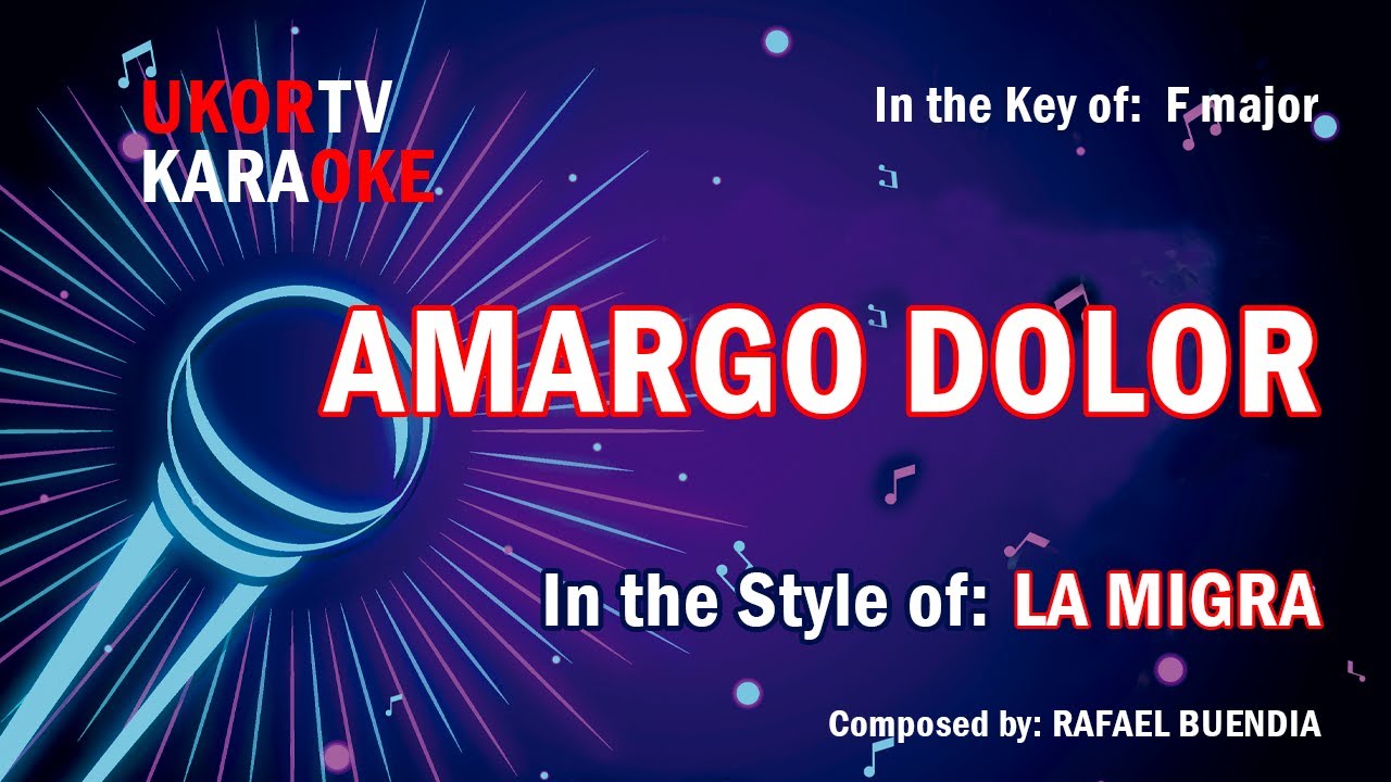 La Migra - Amargo Dolor (KARAOKE)