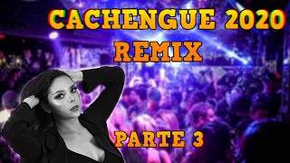 CACHENGUE - Reggaeton 2020 / REMIX / PARTE 3 💥/ENGANCHADO