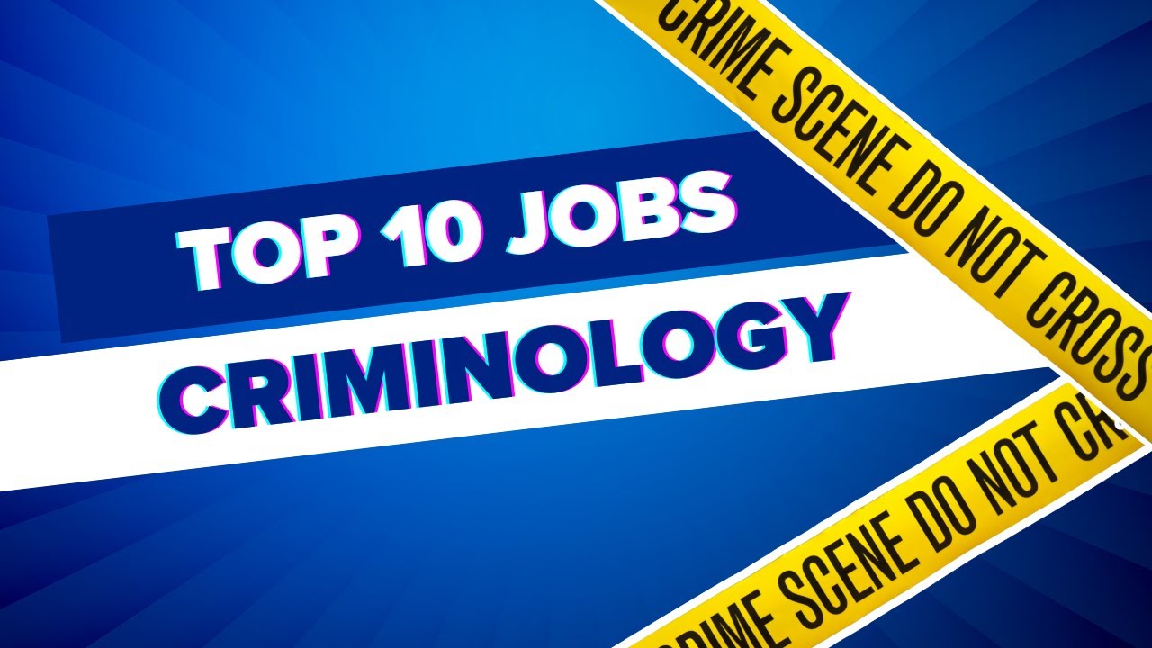 Top 10 Criminology Jobs YouTube Top 10 Criminology Jobs YouTube