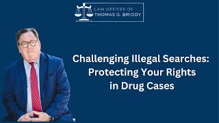 Challenging Illegal Searches: How to Protect Your Rights in a Drug Case in Rhode Island