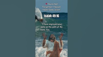 Thumbnail of 📌 You’re Not Forgotten—Heaven Hasn’t Gone Silent  Isaiah 49:16...
