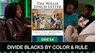 300-Year Strategy to Divide Black People by Color | One54 Africa Podcast