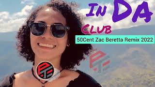 IN Da CLUB __ 50Cent Zac Beretta Remix 2022 Resimi