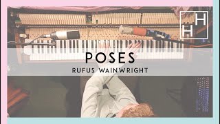 Poses - Rufus Wainwright Piano Cover