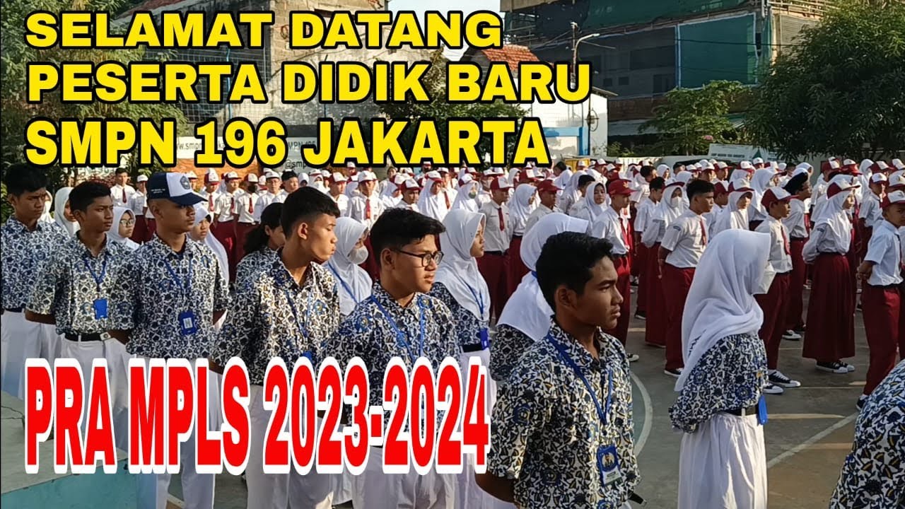 KEGIATAN PRA MPLS TAHUN 2023 - 2024 SMPN 196 JAKARTA