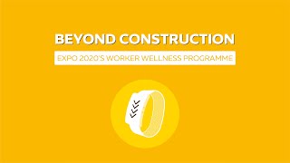 Expo 2020's Worker Wellness Programme