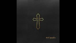 You May Not Need Him - Burnt Bakarak : Brother Birk Spanklin - Biblical Distortions Vol 1