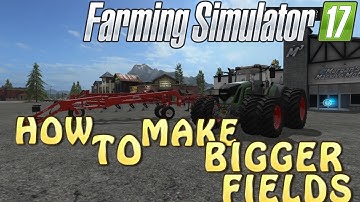 How To Make Bigger Fields in Farming Simulator 2017 | PS4 | Xbox One