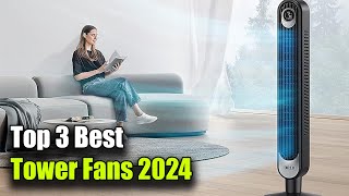 Best Tower Fans - Top 3 best tower fans you can buy in 2024