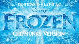 Demi Lovato - Let It Go (Chipmunks Version)