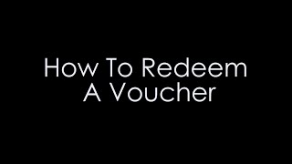 How To Redeem A Voucher How To Redeem A Voucher
