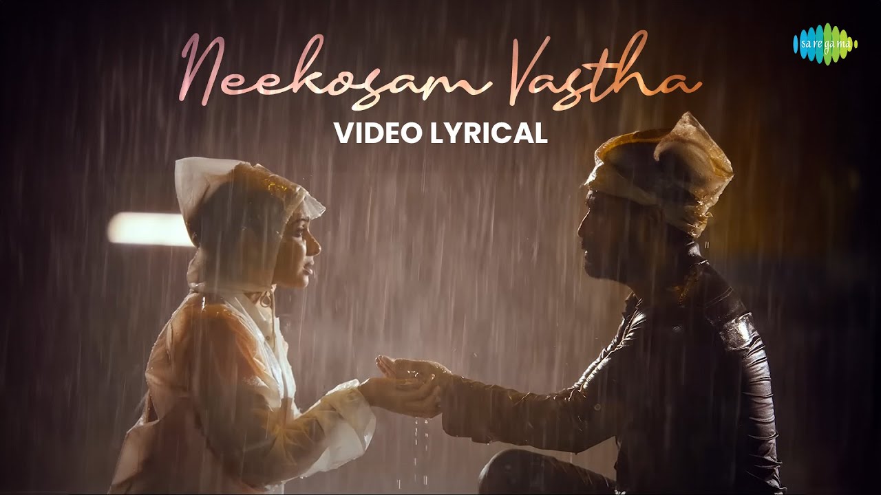 Neekosam Vastha (Lyrical)