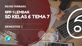 RPP 1 Lembar SD Kelas 6 Semester 2 Tema 7