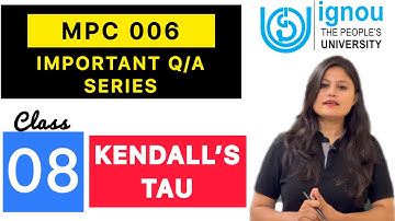 Kendall’s Tau | MPC 006 Statistics Class 8 | Important Q/A Series