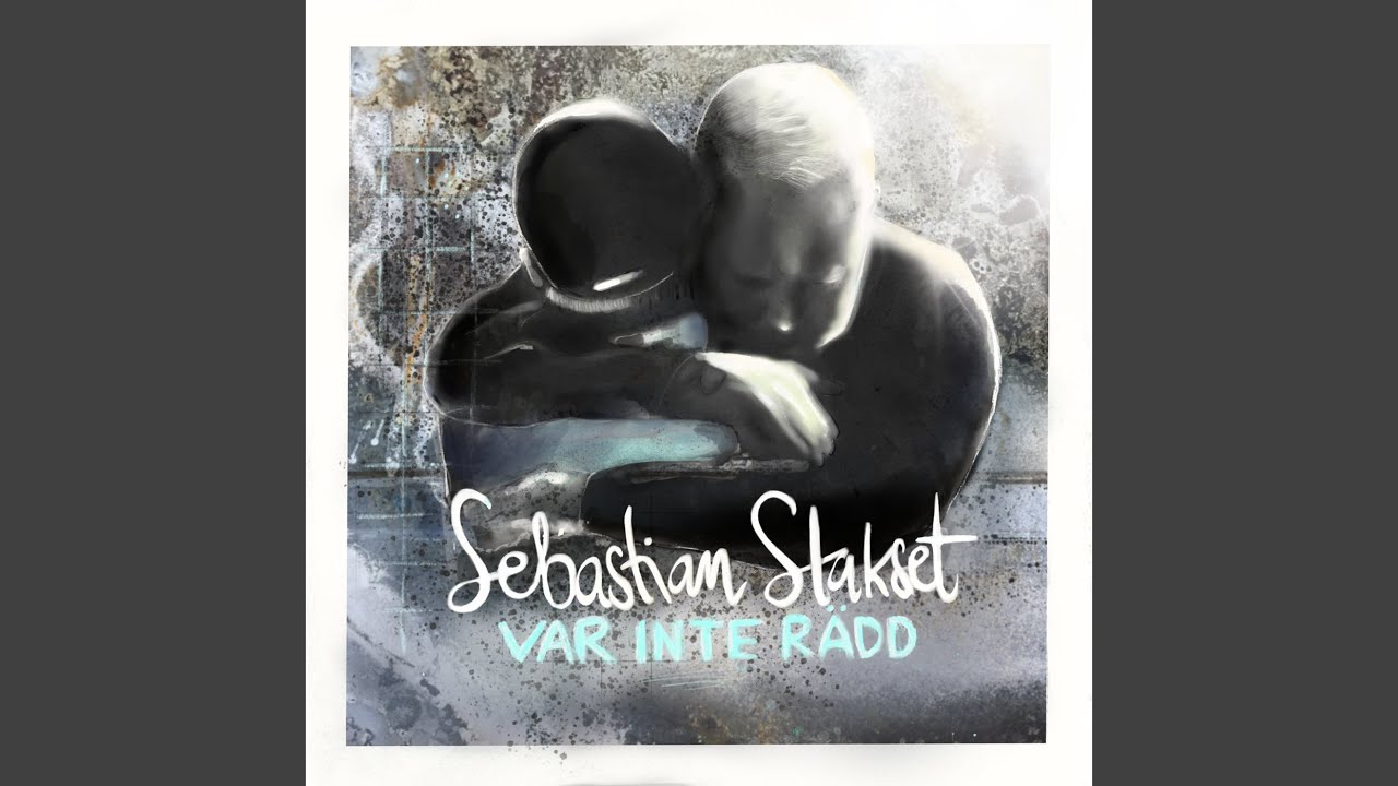 Var Inte Rädd Sebastian Stakset Lyrics