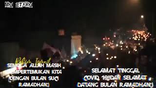 STORY WA [SELAMAT DATANG BULAN RAMADHAN DAN SELAMAT TINGGAL COVID 19]
